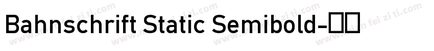 Bahnschrift Static Semibold字体转换